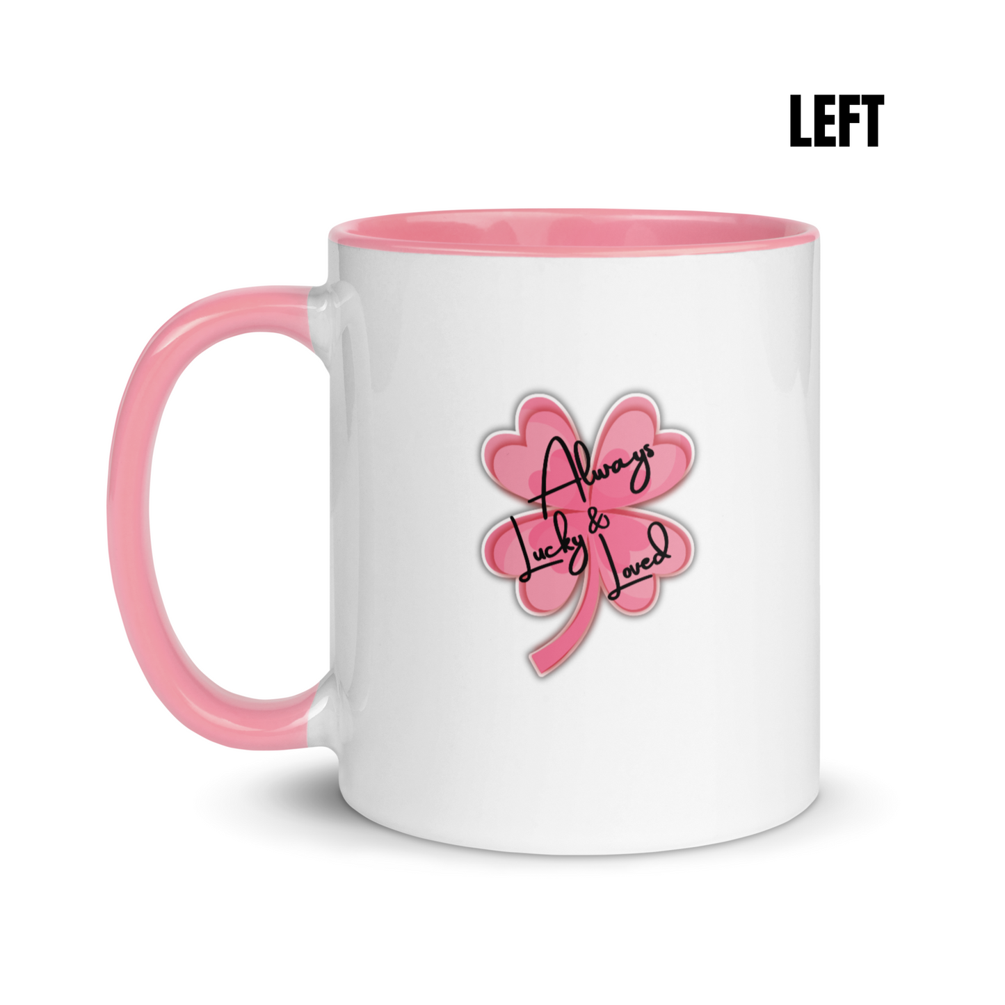 “Always Lucky & Loved” Pink Clover – Coffee Mug 11oz/325 ml | 10108