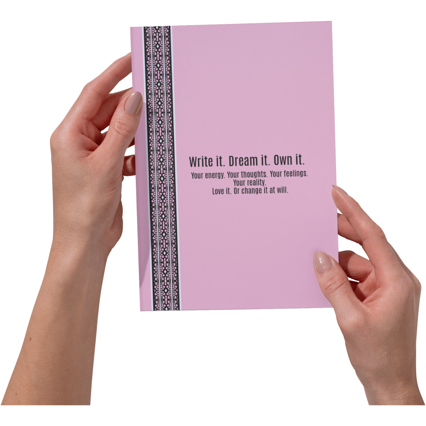 Journal ''Write it. Dream it. Own it.'' - Pink Hardcover, Black decoration | 10117