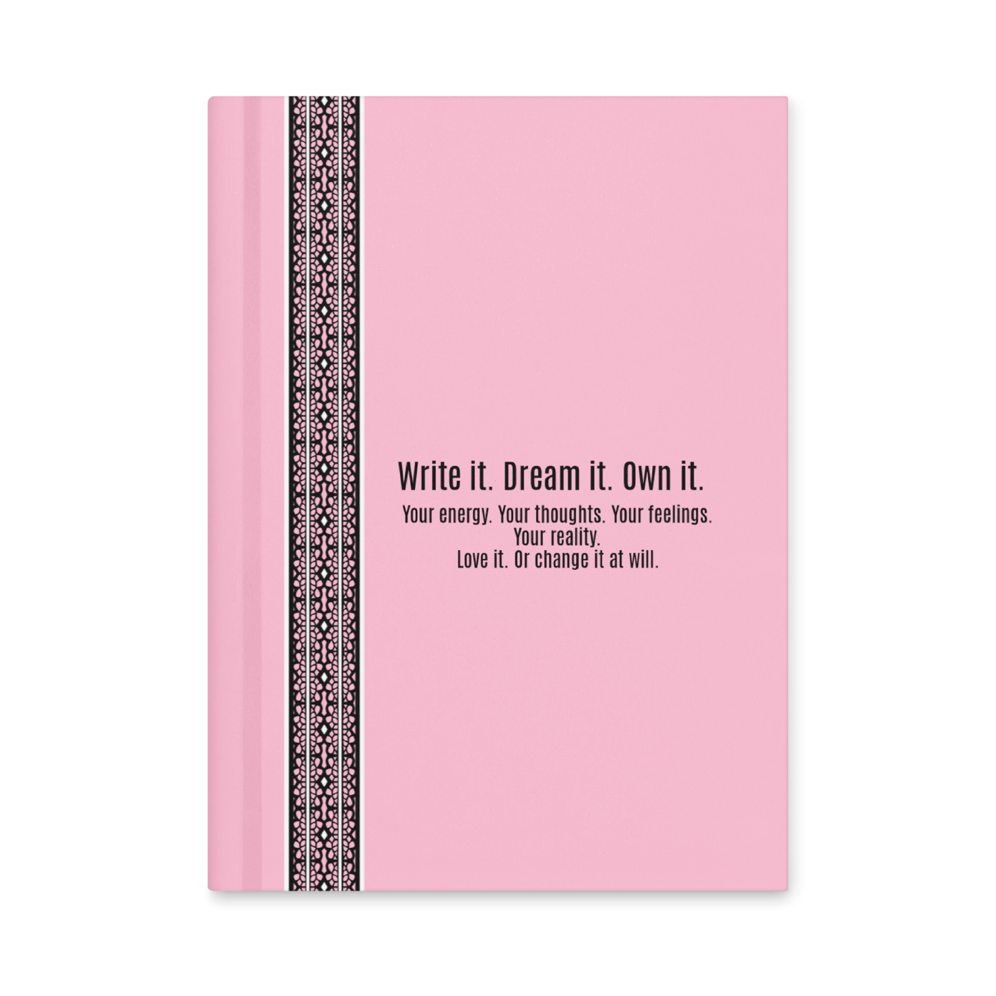 Journal ''Write it. Dream it. Own it.'' - Pink Hardcover, Black decoration | 10117